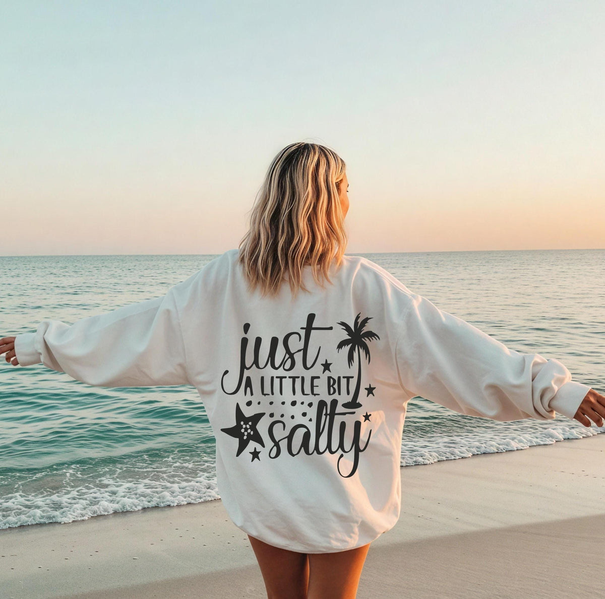 Just A Little Bit Salty Sweatshirt: Summer Beach Crewneck