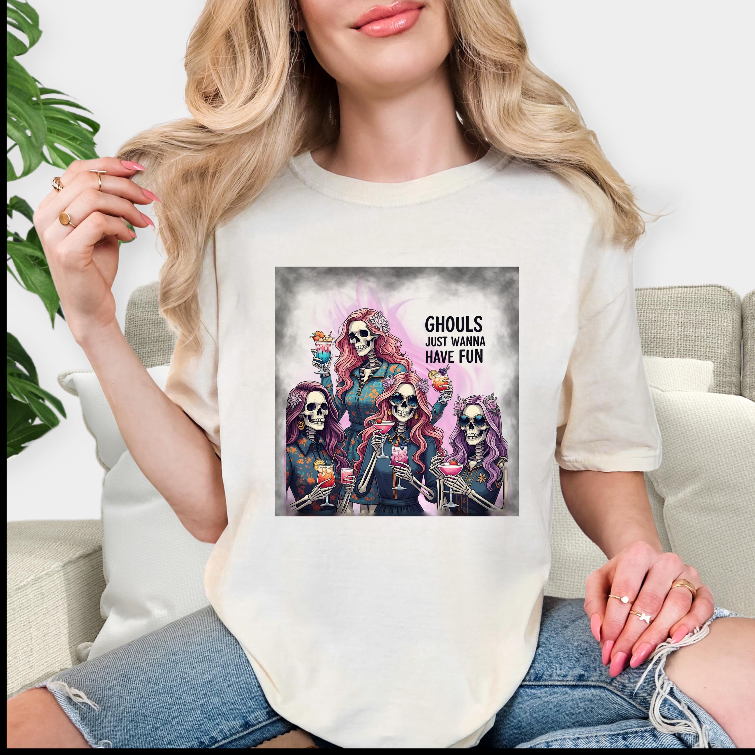 Ghouls Just Wanna Have Fun Halloween Tshirt, Skeleton shirt, Funny Shirt