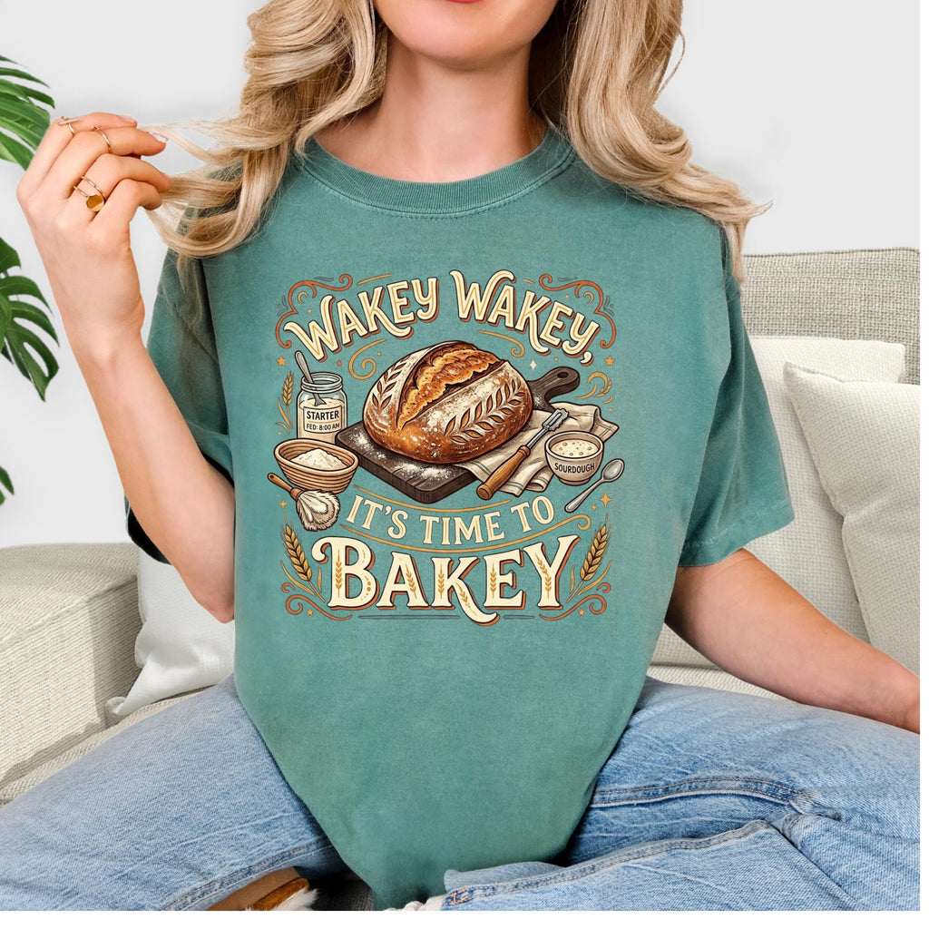 Sourdough Baking T-Shirt  Wakey Wakey Time to Bakey Comfort Colors Tee