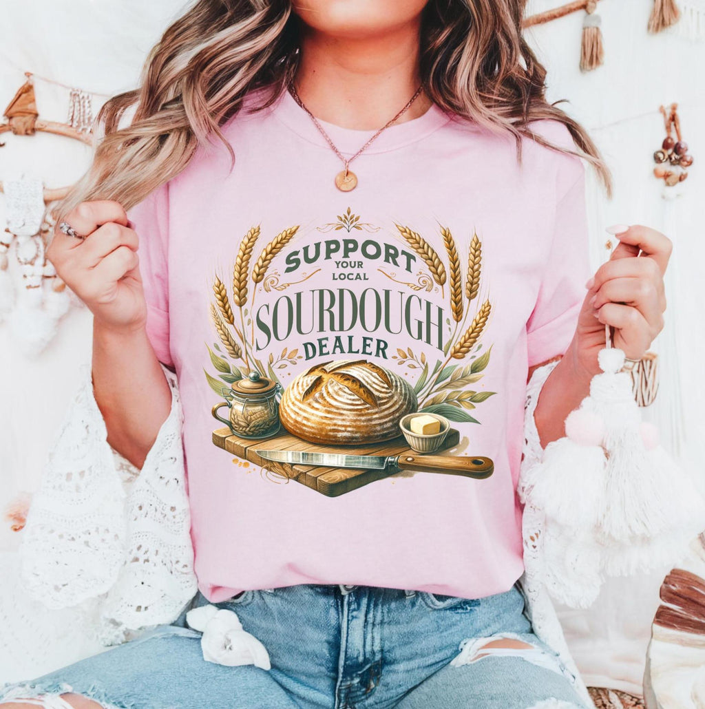 Support Sourdough Dealer Baking T-Shirt, Comfort Colors Tee, Fun. Sourdough Top