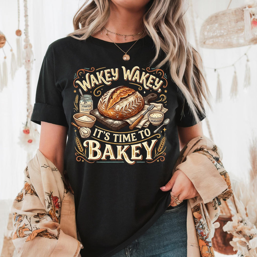 Sourdough Baking T-Shirt  Wakey Wakey Time to Bakey Comfort Colors Tee
