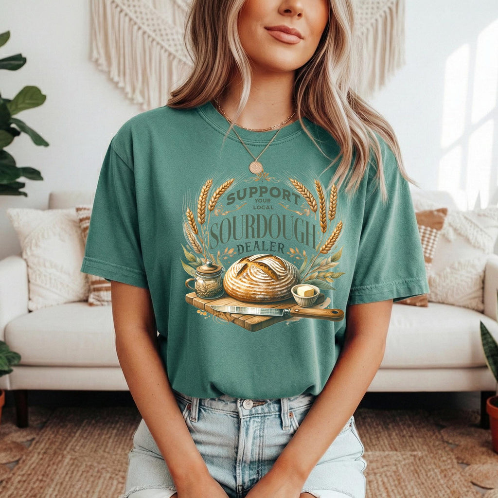 Support Sourdough Dealer Baking T-Shirt, Comfort Colors Tee, Fun. Sourdough Top