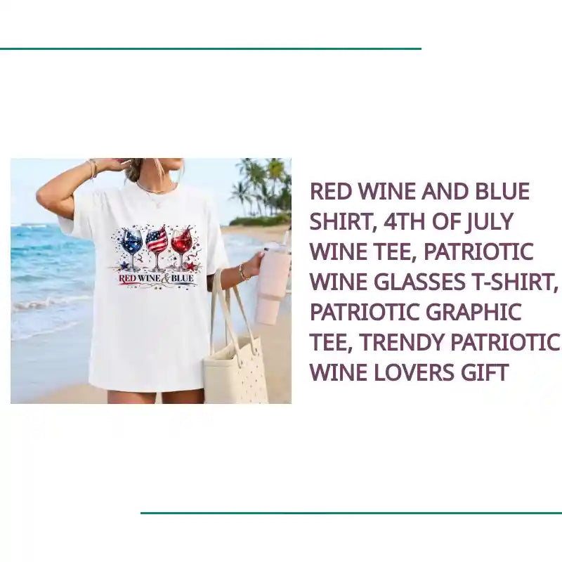 Red Wine and Blue Shirt, 4th of July Wine Tee, Patriotic Wine Glasses T-Shirt, Patriotic Graphic Tee, Trendy Patriotic Wine Lovers Gift by@Outfy