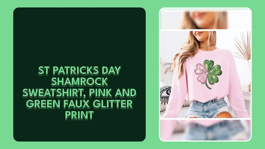 St Patricks Day Shamrock Sweatshirt, Pink and Green Faux Glitter Print by@Outfy